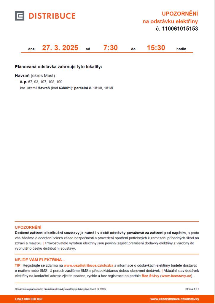 Plánovaná odstávka zahrnuje tyto lokality: parcelní č. 692/28, 694/1, 694/88.
