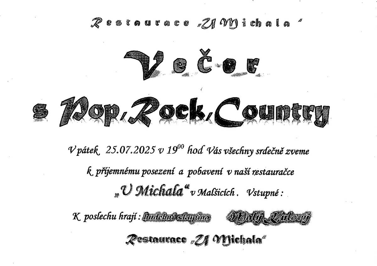 Restaurace " U Michala" vás zve k příjemnému posezení v pátek 25.7.2025 od 19 hodin.
