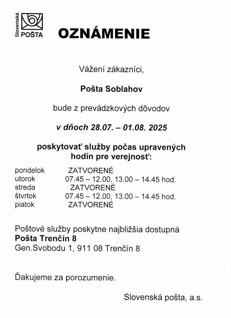 Pošta v Soblahove bude z prevádzkových dôvodov 28.7.2025-01.08.2025 poskytovať služby počas upravených hodín pre verejnosť