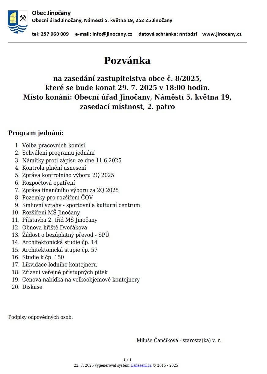 Zasedání zastupitelstva obce se koná v úterý 29.7.2025 od 18 hodin na Obecním úřadě Jinočany, Náměstí 5. května 19 (zasedací místnost - 2. patro). Všichni občané jsou srdečně zváni!