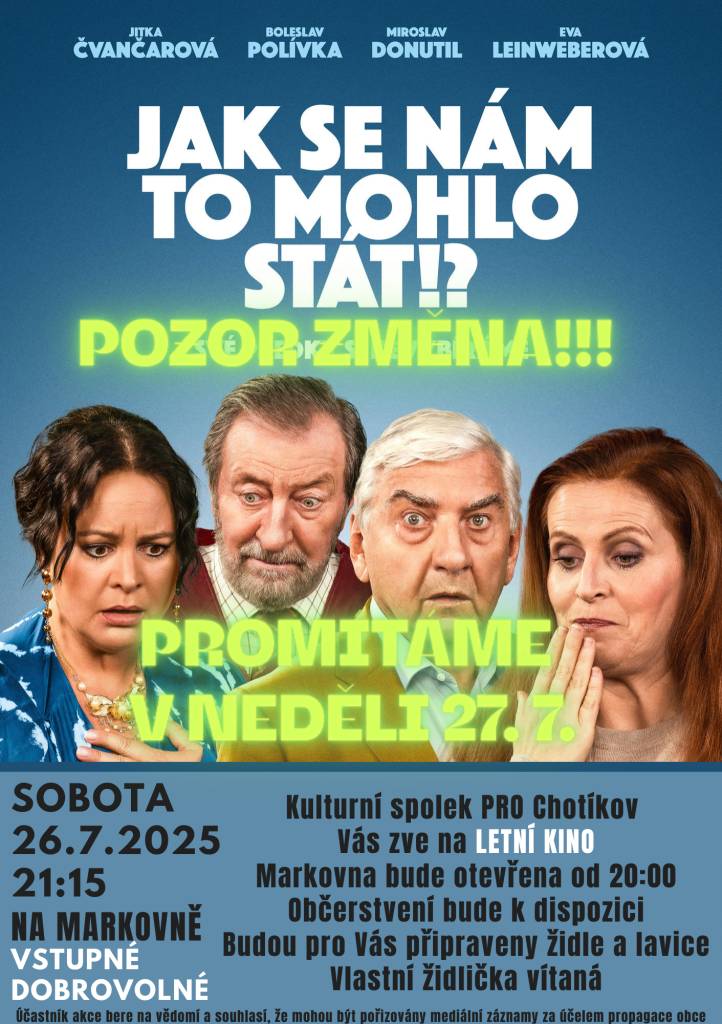 Z důvodu nepřízně počasí se přesouvá promítání filmu JAK SE NÁM TO MOHLO STÁTÁ ze soboty na neděli 27. 07. 2025   Markovna bude otevřena od 20 h, promítání začíná ve 21:15
