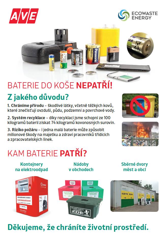 Tímto Vás žádáme, abyste baterie vhazovali do příslušného kontejneru na elektroodpad nebo využili odevzdání tohoto odpadu ve sběrném dvoře (sobota 9:00-11:00)