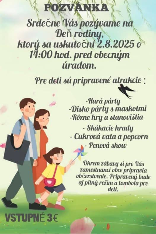 Starosta obce, poslanci OZ a zamestnanci obecného úradu Vás srdečne pozývajú na Deň rodiny, ktorý sa uskutoční túto sobotu 2.8.2025 pred obecným úradom. Tešíme sa na Vás.