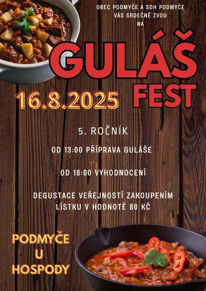 Pozvánka na 5. ročník Guláš festu v Podmyčích, dne 16.8.2025.