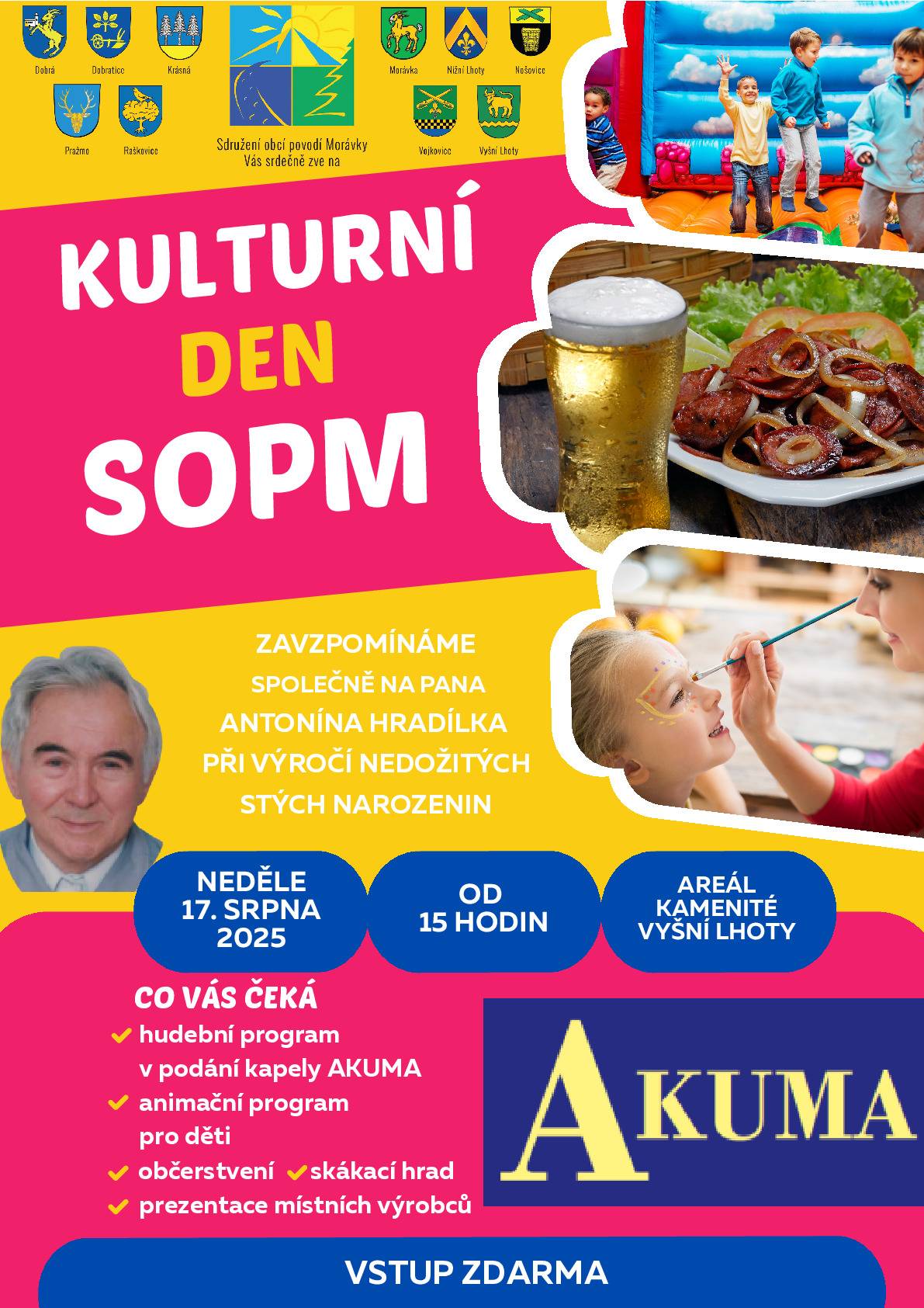 Sdružení obcí povodí Morávky, Dobrá zve všechny na Kulturní den SOPM dne 17. 8. 2025 – viz plakát. Senioři, tak i ostatní včetně rodin s dětma mohou využít autobus, který bude vyjíždět ve 14:30 hod. z Dobré, dále bude mít zastávku v Nošovicích u Radegastova Šenku a další zastávku v Nižních Lhotách u Mojžíška. Občany autobus taktéž odveze i zpátky.
