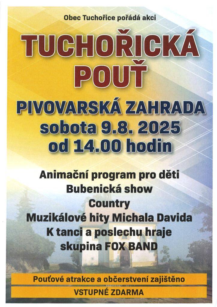 Obec Tuchořice zve všechny na akci Tuchořická pouť, která nabídne animační program pro děti, bubenickou show a hudební vystoupení. K tanci a poslechu zahraje známý FOXBAND, a občerstvení spolu s pouťovými atrakcemi je zajištěno. Vstupné je zdarma!