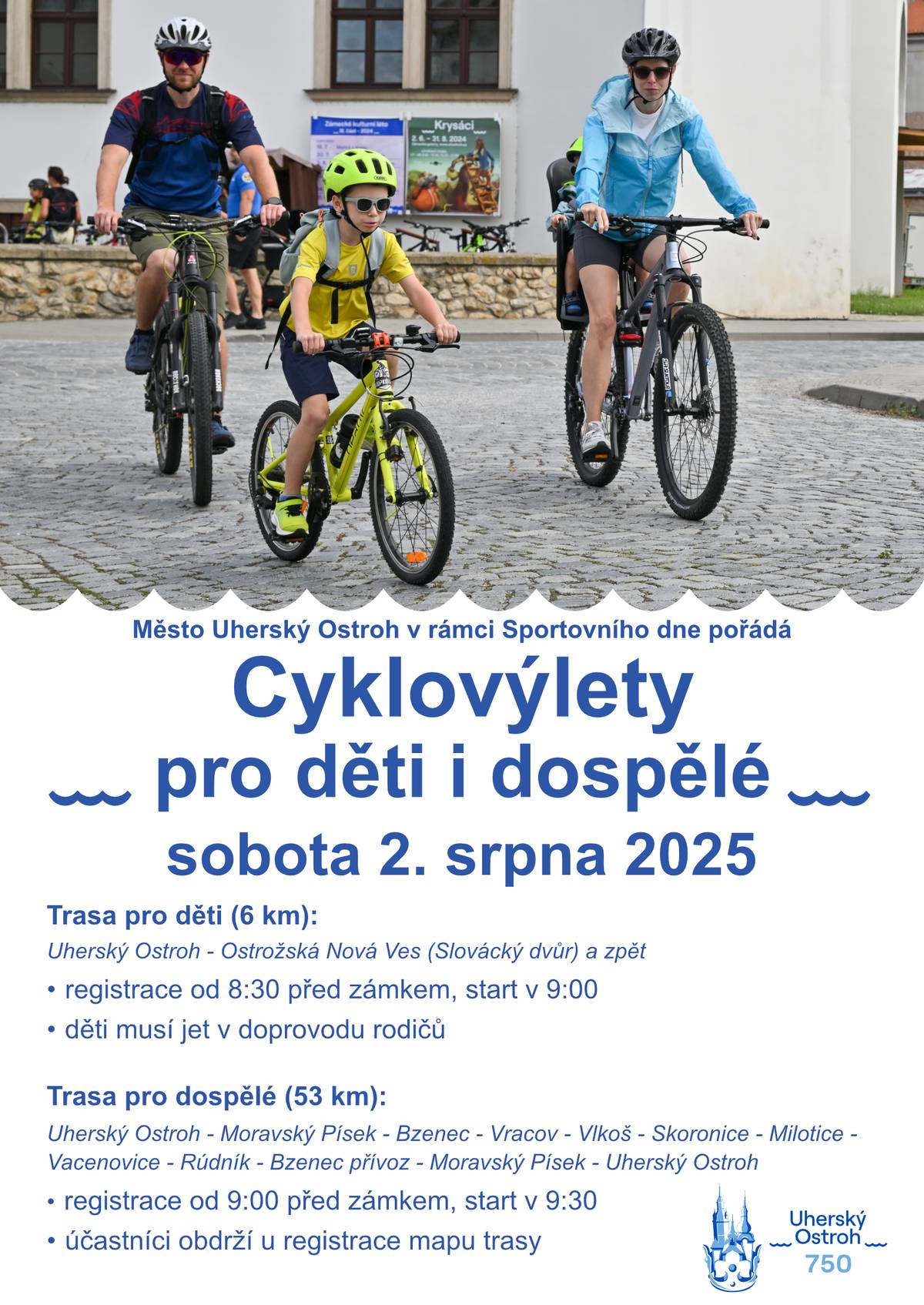 V sobotu 2. srpna 2025 se v Uherském Ostrohu v rámci Sportovního dne uskuteční dva cyklovýlety - jeden pro rodiny s dětmi a druhý pro dospělé. Cyklistická trasa pro rodiny s dětmi povede od ostrožského zámku do Ostrožské Nové Vsi a zpět. Děti se mohou zůčastnit pouze v doprovodu rodičů. Délka trasy je cca 6 kilometrů, registrace pro účastníky na tento malý okruh začíná v 8:30 hodin před ostrožským zámkem. Cyklistický okruh pro dospělé pak povede od zámku v Uherském Ostrohu přes Moravský Písek, Bzenec, Vracov, Vlkoš, Skoronice, Milotice, Vacenovice a bzeneckou městskou část Přívoz zpět do Uherského Ostrohu. Trasa měří cca 50 kilometrů. Registrace na cyklistický okruh pro dospělé začíná v 9:00 hodin před ostrožským zámkem. Odpoledne je pak na ostrožském zámku připraven pestrý program pro všechny věkové kategorie. Užijte si Sportovní den v Uherském Ostrohu.