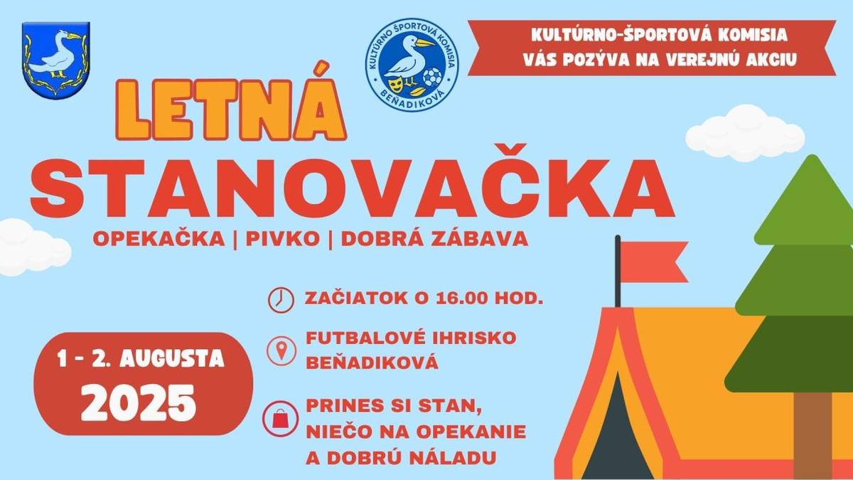Kultúrno-športová komisia obce Beňadiková Vás pozýva na verejnú akciu - Letnú stanovačku, ktorá sa uskutoční z piatka 01.augusta 2025 na sobotu 02.augusta 2025 na miestnom futbalovom ihrisku.   Prineste si stan, niečo na opekanie a dobrú náladu.   Tešíme sa na Vás.