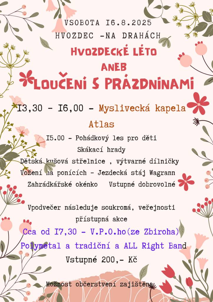 V sobotu 16.8.2025 se bude konat akce Hvozdcecké léto, která nabídne pestrý program pro rodiny s dětmi. Těšit se můžete na Mysliveckou kapelu, pohádkový les, skákací hrady a další zajímavosti.