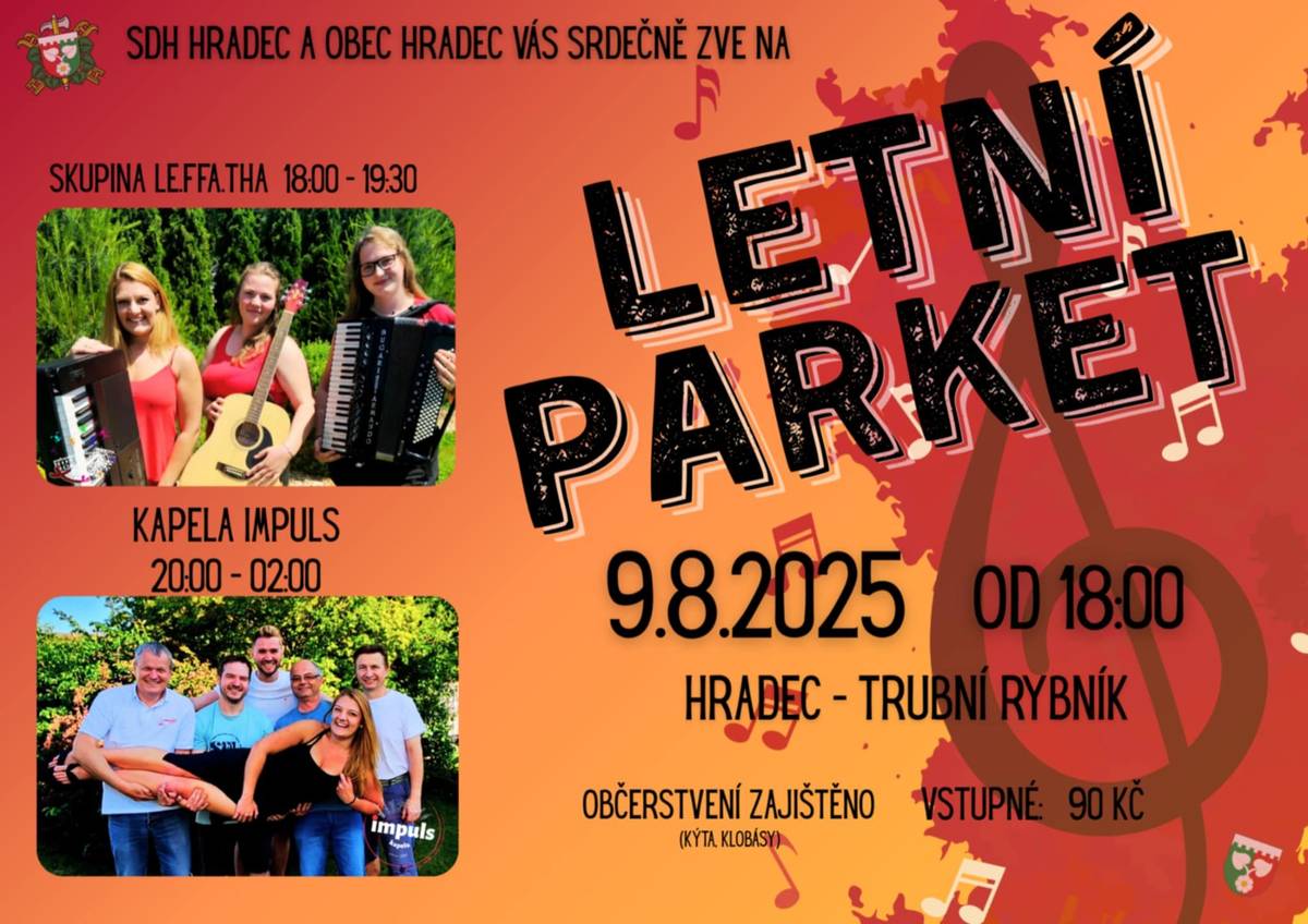 Dobrý den, zveme dne 9.8.2025 na LETNÍ PARKET u rybníka v Hradci. SDH