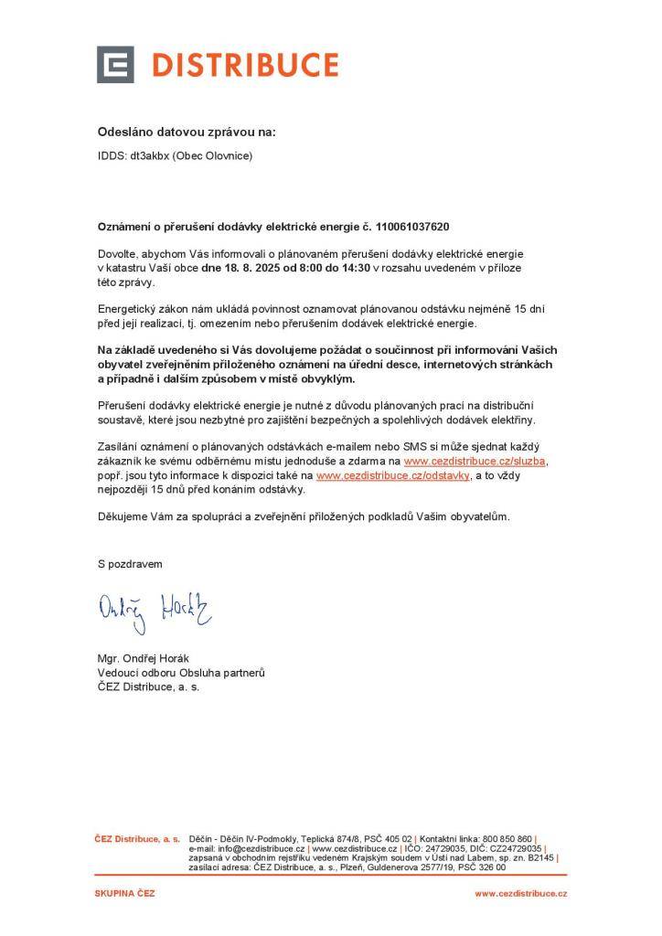 Vážení občané, v příloze naleznete informaci o plánovaném přerušení dodávky elektrické energie 18.8.2025 od 8:00 do 14:30.