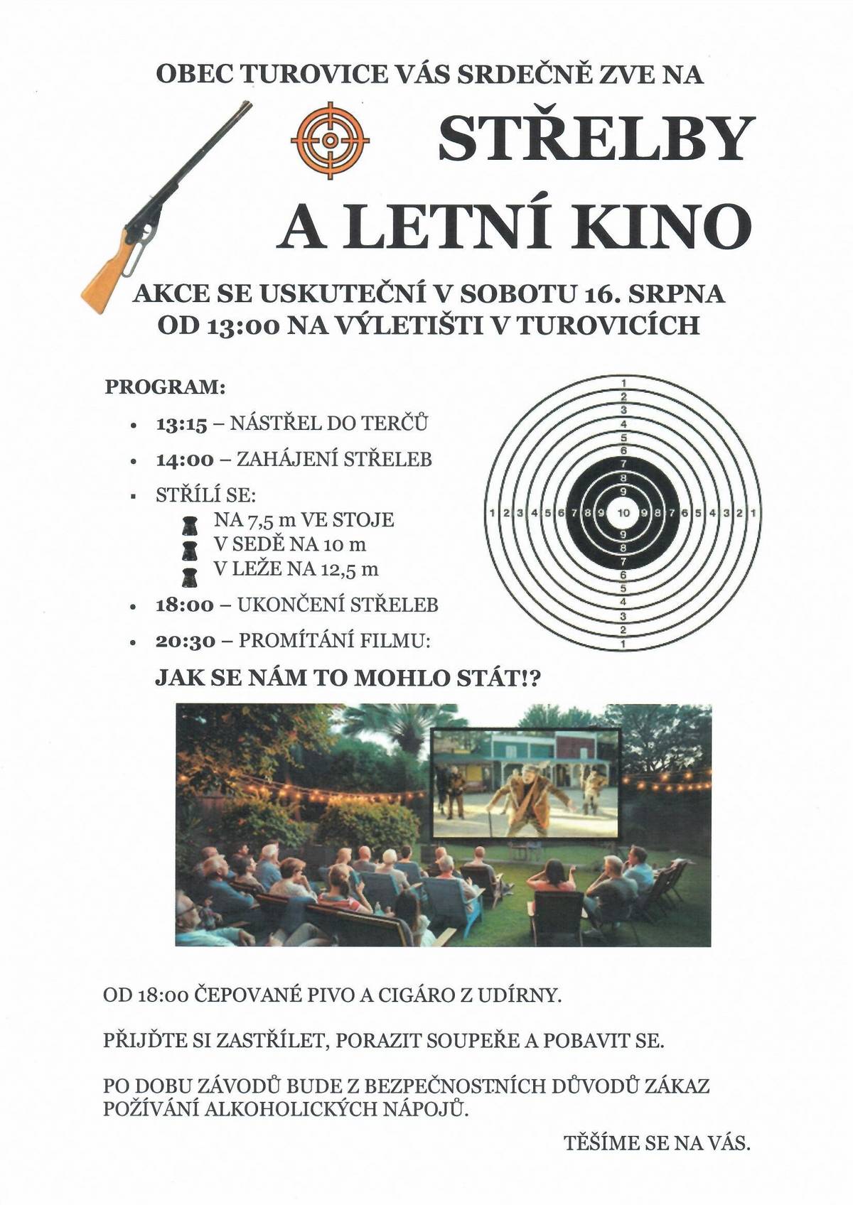Zveme Vás na STŘELBY A LETNÍ KINO v sobotu 16.8.2025 od 13:00 na výletiště do Turovic. 13:00 - 18:00 STŘELBY, 20:30 promítání fimlu: JAK SE NÁM TO MOHLO STÁT!?