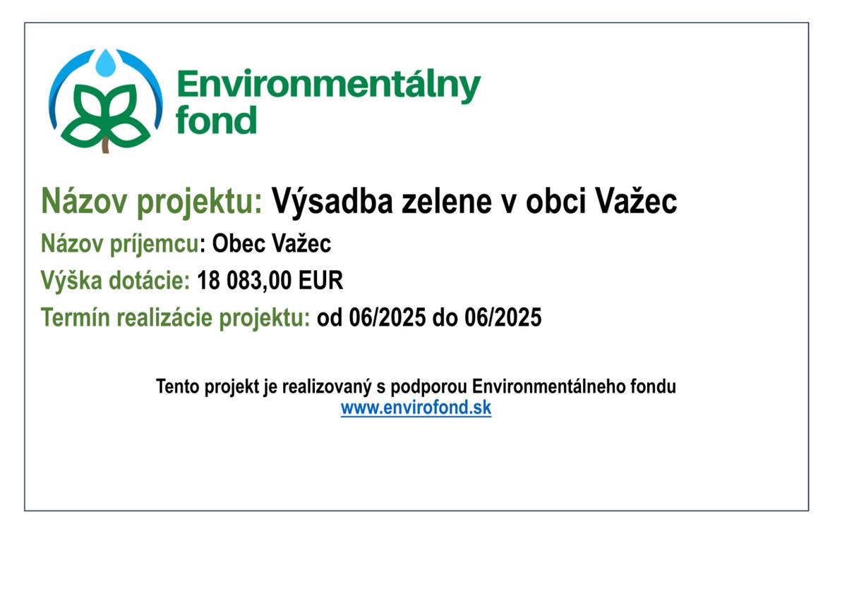 Obec Važec získala dotáciu vo výške 18 083,00 EUR na projekt výsadby zelene, ktorý sa uskutočnil v júni 2025.