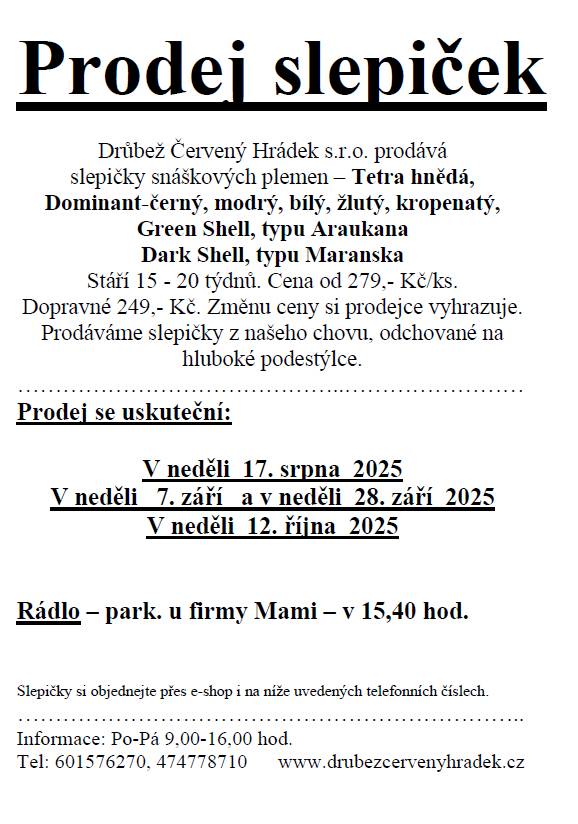 Oznamujeme, že se v naší obci uskuteční prodej slepiček.