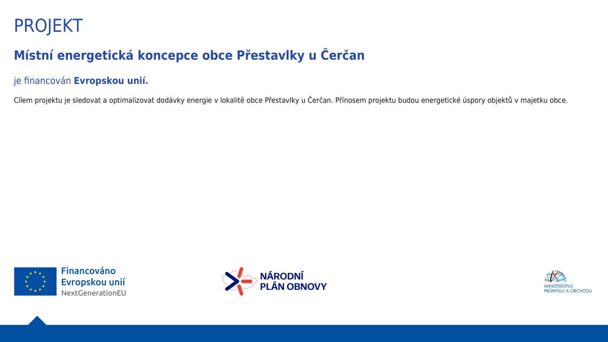 „Tento projekt je financován z prostředků Evropské unie z fondu Next Generation EU, Národní plán obnovy“.