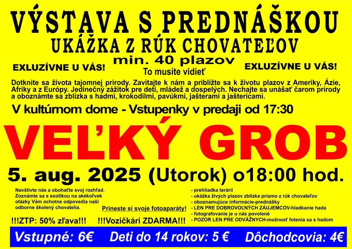 V utorok 5.8. o 18:00 sa v Kultúrnom dome uskutoční výstava exotických plazov spojená s prednáškou. Odvážlivci si budú môcť niektoré živočíchy pohladkať a dokonca sa s nimi odfotografovať. Vstupenky budú v predaji priamo na mieste od 17:30.