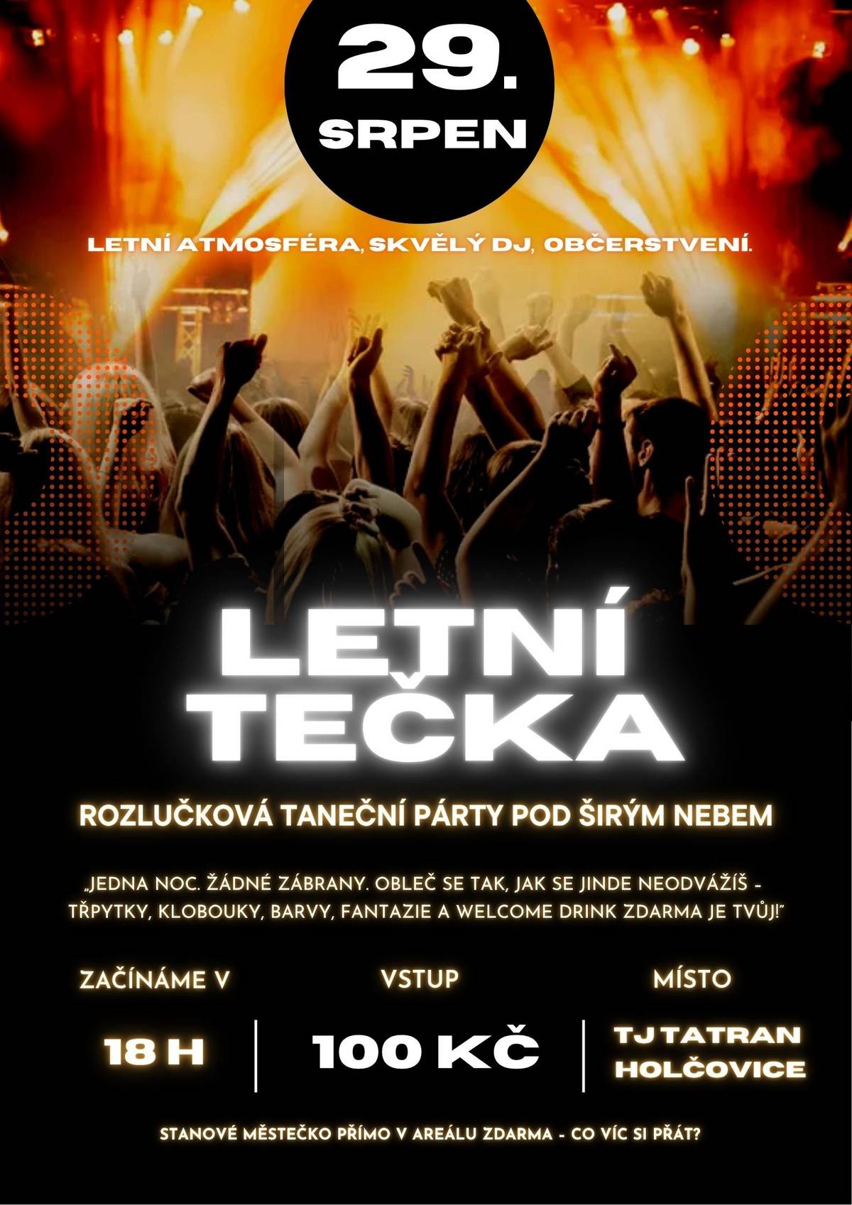 Přijďte zahnat splín z konce léta a prázdnin. Rozlučková taneční párty se uskuteční v pátek 29.8.2025 od 18:00 ve sportovním areálu TJ Tatran Holčovice. Těšit se můžete na párty výzdobu, drinky, občerstvení a zábavu.