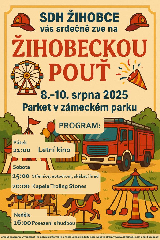 SDH Žihobce srdečně zve na tradiční žihobeckou pouť, ktreá odstartuje v pátek 8.8. letním kinem a poběží celý víkend na parketu v zámeckém parku.