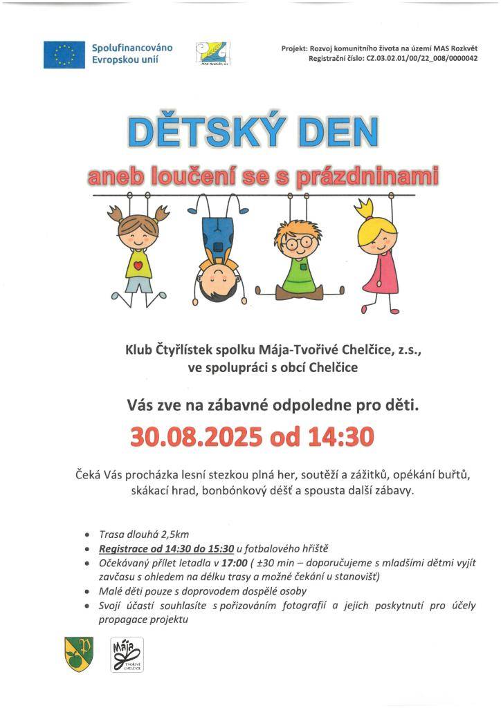 Klub Čtyřlístek a obec Chelčice zvou všechny děti a rodiče na Dětský den, který se uskuteční 30. srpna 2025 na fotbalovém hřišti. Čeká vás spousta her, opékání buřtů a přílet letadla s překvapením.