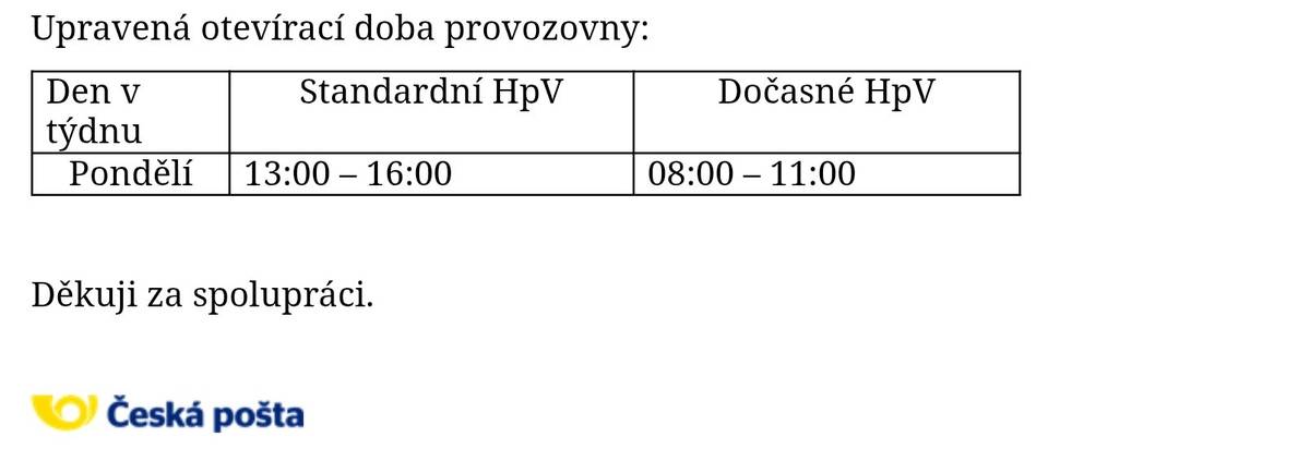Dovolujeme si Vás informovat o dočasné změně hodin pro veřejnost provozovny Hřensko. Rozsah hodin pro veřejnost bude změněn na nezbytně nutnou dobu ve dnech 29. 09. 2025 – 29. 09. 2025 z provozních důvodů.