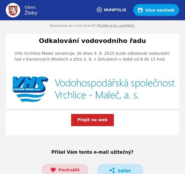 VHS Vrchlice-Maleč oznamuje, že dnes 4. 8. 2025 bude odkalovat vodovodní řad v Kamenných Mostech a zítra 5. 8. v Zehubech v době od 8 do 15 hod.