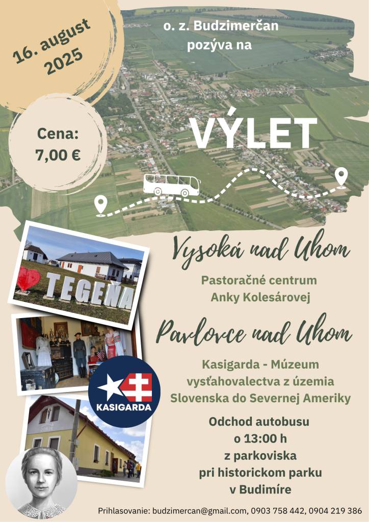 O.Z. BUDZIMERČAN VÁS SRDEČNE POZÝVA NA VÝLET 16.8.2025 DO VYSOKEJ NAD UHOM A PAVLOVIEC NAD UHOM S ODCHODOM 13:00 Z PARKOVISKA PRI PARKU.  SUMA: 7€
