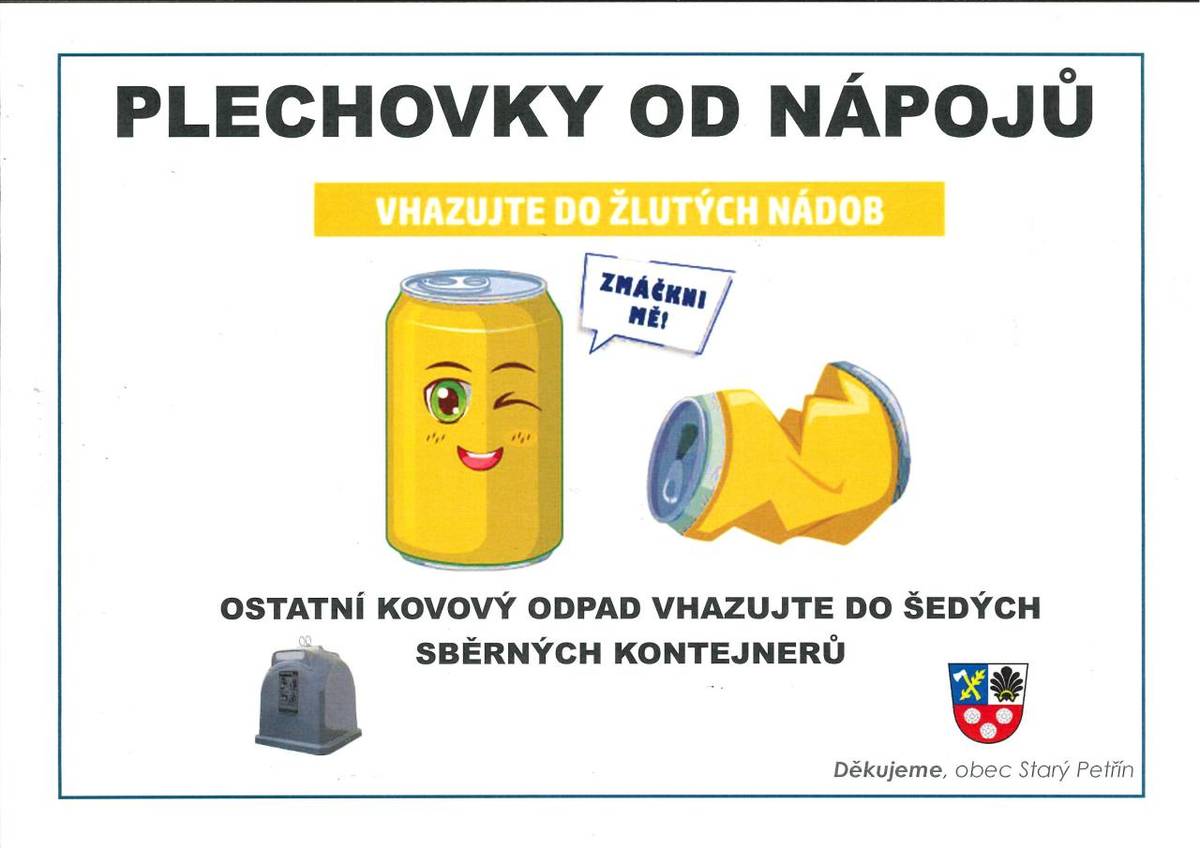 Hliníkové plechovky od nápojů vhazujte do žluté popelnice na plast.