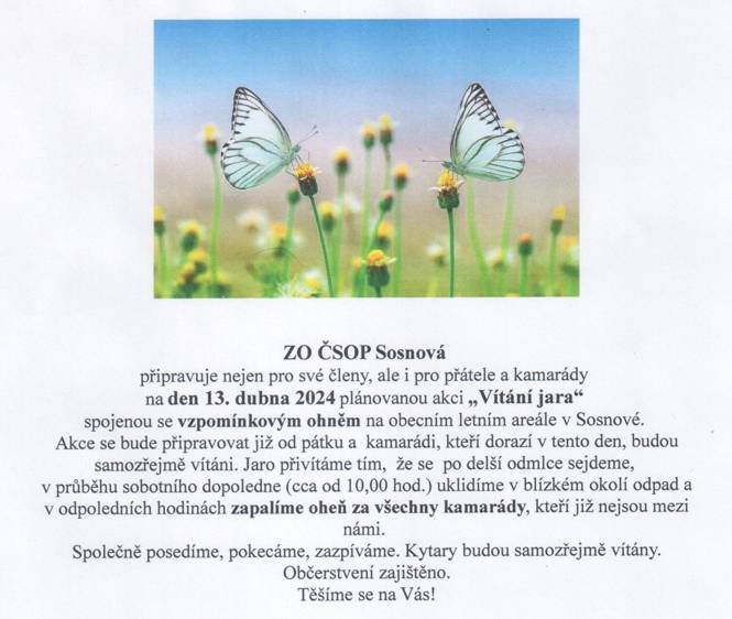 ZO ČSOP Sosnová připravila pro své členy, ale i přátelé a kamarády plánovanou akci "Vítání jara". Tato akce proběhla 13.4.2024 v letním areále v Sosnové.