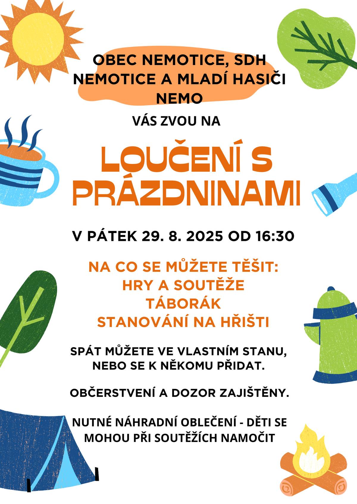 Obec Nemotice, SDH Nemotice a Mladí hasiči NEMO vás zvou na loučení s prázdninami.