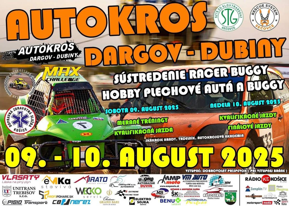 SZTŠ ZO Slovtransgaz Sečovce oznamuje, že v dňoch 09. - 10. augusta 2025 bude organizovať športové motoristické podujatie AUTOKROS DARGOV-DUBINY v autokrosovom areáli Dargov. Podujatie je zaradené do MAX CHALLENGE CUP. Vstupné pre divákov bude ZDARMA.