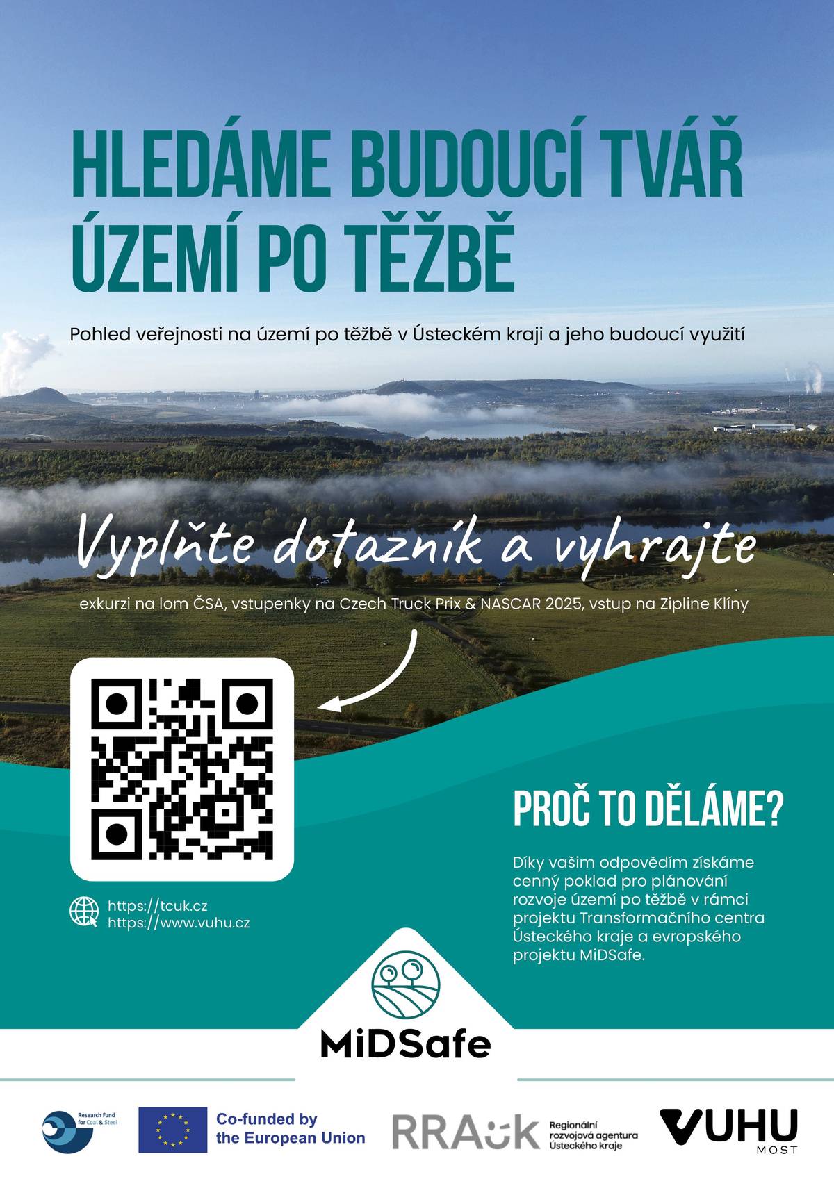 Transformační centrum Ústeckého kraje vytvořilo dotazník, který zjišťuje pohled veřejnosti na území po těžbě v Ústeckém kraji. Vyplňte dotazník ZDE, pomozte získat cenné podklady pro plánování rozvoje území po těžbě a můžete vyhrát zajímavé ceny.