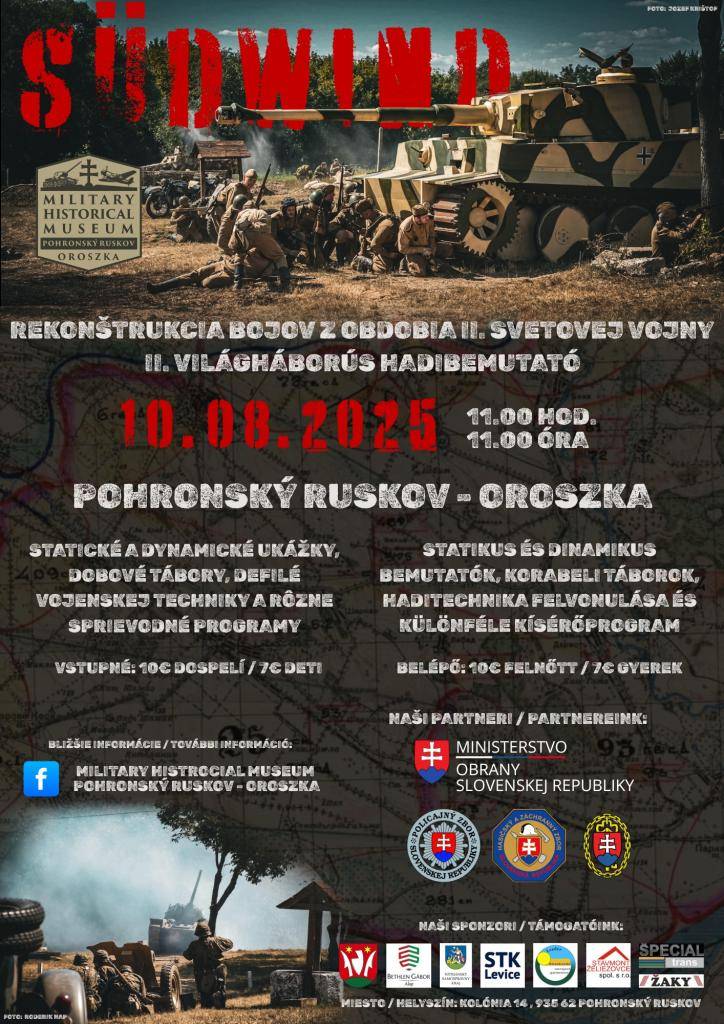 Občianske združenie Military Historical Museum organizuje dňa 10. augusta 2025 (v nedeľu) pri Vojensko-historickom múzeu Military Historical Museum na Kolónii v Pohronskom Ruskove bojovú ukážku 2. svetovej vojny s názvom „Südwind“.   Začiatok podujatia je o 10:00. Vstupné: dospelí 10€, deti 7€.