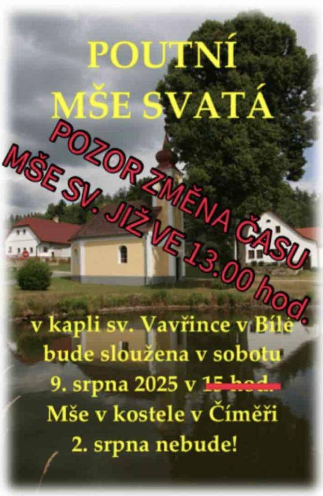 V sobotu 9. srpna 2025 od 13:00 hod. bude sloužena poutní mše svatá v kapli sv. Vavřince v Bílé.
