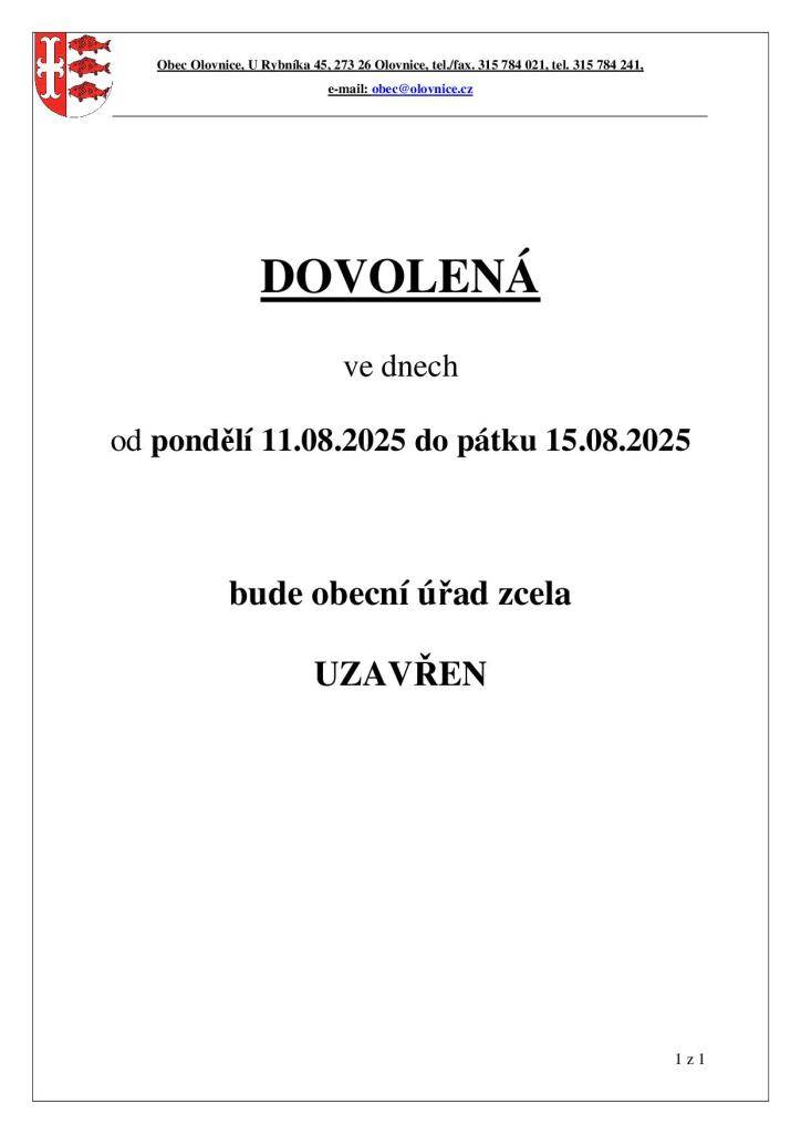 Vážení občané, v příloze naleznete informaci o uzavření obecního úřadu.