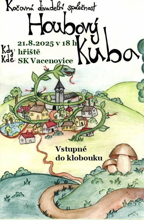 Kočovná divadelní společnost bude hrát divadlo ve čtvrtek 21.8.2025 v 18 h na hřišti SK Vacenovice. Vstupné do klobouku.