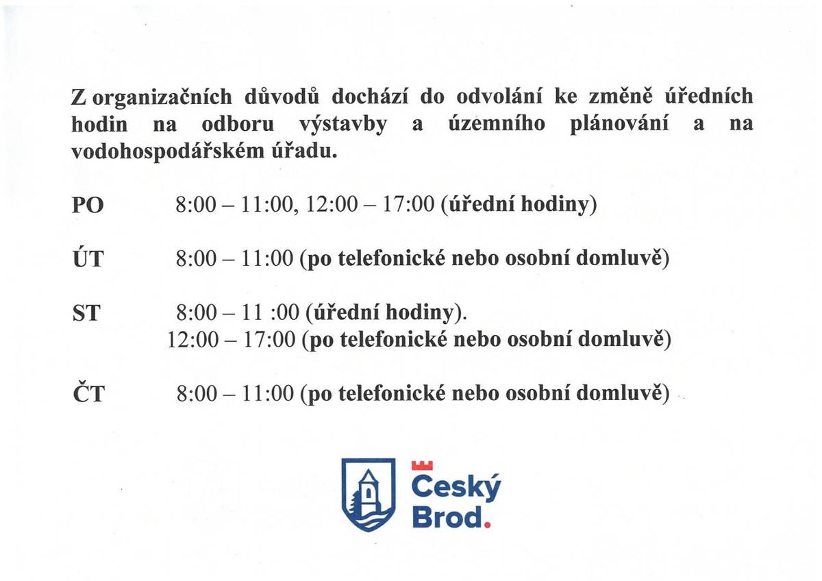 Z organizačních důvodů dochází do odvolání ke změně úředních hodin na odboru výstavby a územního plánování a vodohospodářském úřadu Městského úřadu v Českém Brodě.  6.8.2025