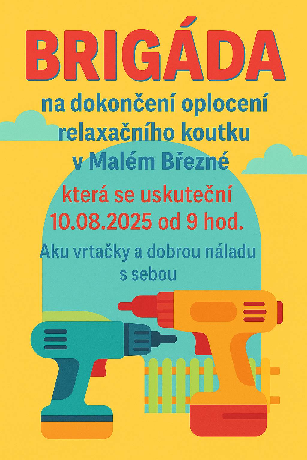 Brigáda na dokončení oplocení relaxačního koutku v Malém Březně se uskuteční 10.08.2025 od 9 hod.