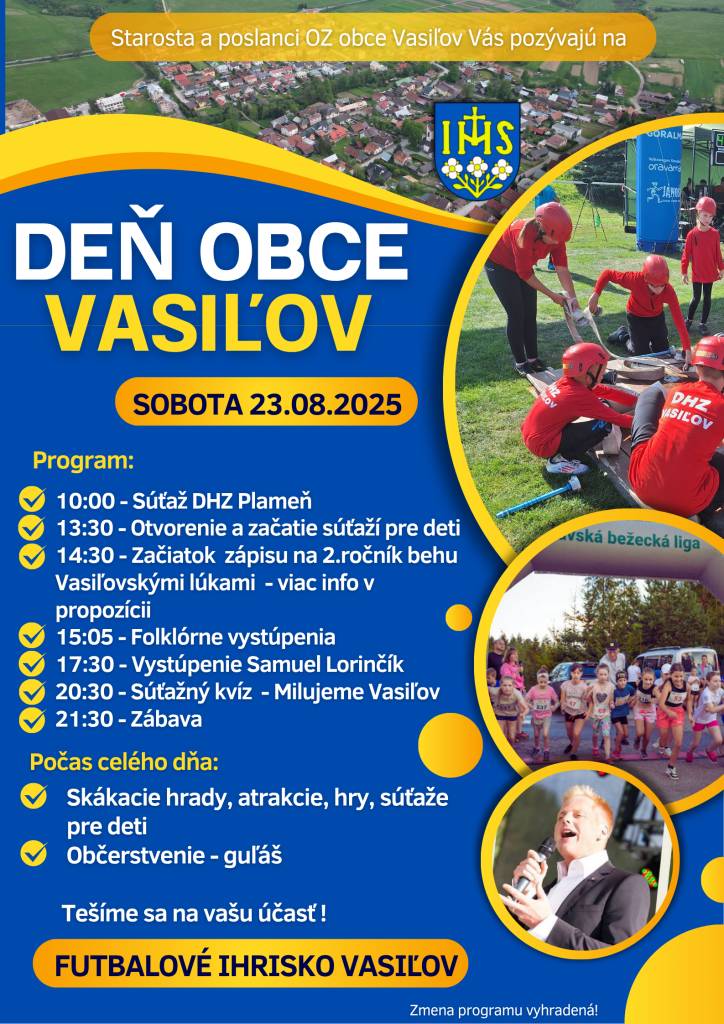 V sobotu 23. augusta 2025 sa na futbalovom ihrisku Vasiľov uskutoční bohatý program plný zábavy, súťaží a folklórnych vystúpení pre všetky vekové kategórie.