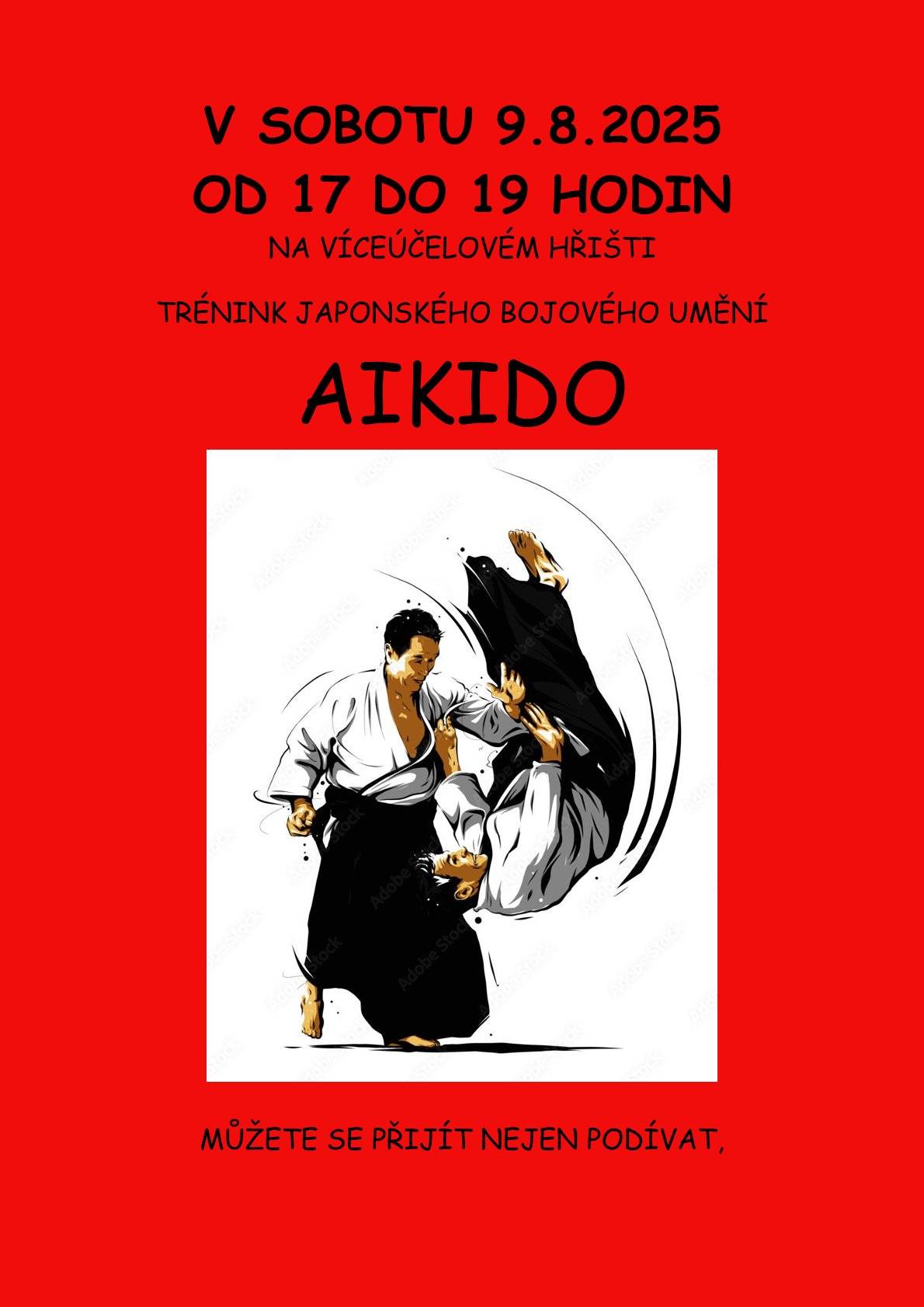 Zveme vás na trénink japonského bojového umění Aikido, který se uskuteční tuto sobotu 9. srpna 2025. Akce proběhne od 17 do 19 hodin na víceúčelovém hřišti. Přijďte se nejen podívat, ale také se dozvědět více o tomto fascinujícím umění sebeobrany.
