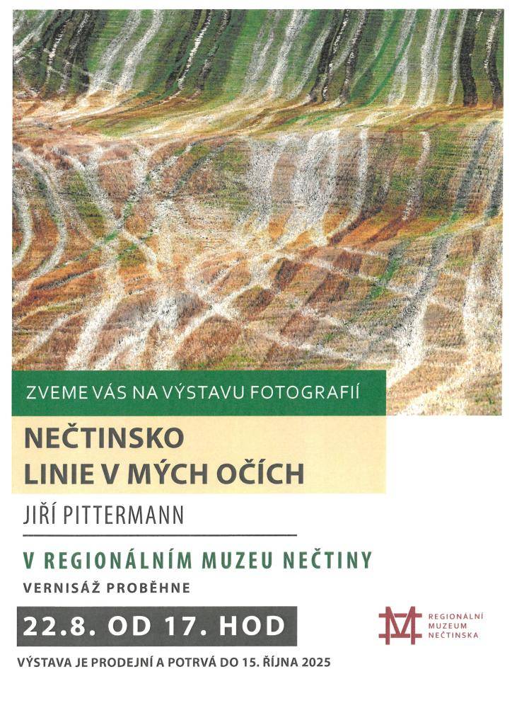 Zveme vás na výstavu fotografií Jiřího Pittermanna s názvem 'Nečtinsko Linie v mých očích', která se uskuteční v Regionálním muzeu Nečtiny. Vernisáž proběhne 22. srpna od 17 hodin a výstava potrvá až do 15. října 2025.