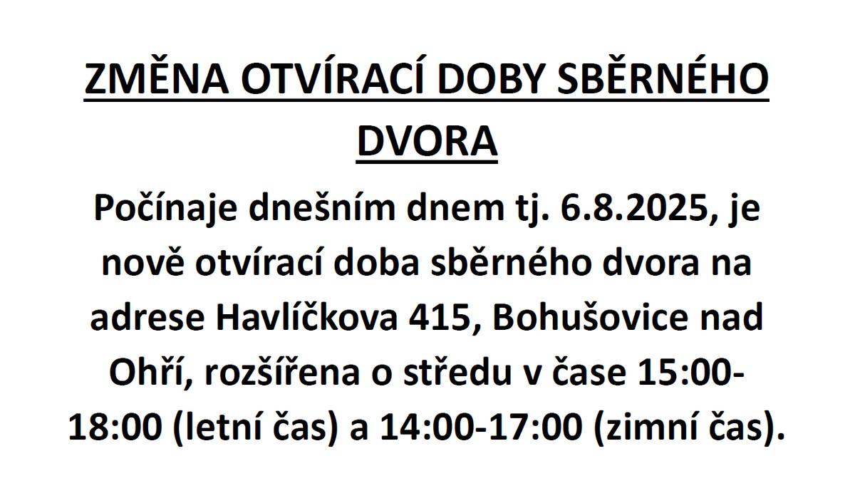 Od 6.8. je otvírací doba sběrného dvora v Havlíčkově ulici rozšířena o středu. V letním čase 15-18 hod, v zimním čase 14-17 hod.