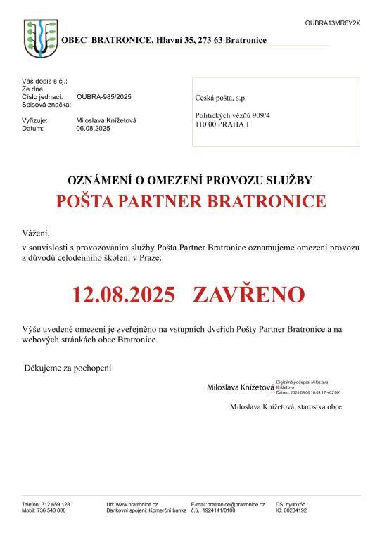 Pošta Partner Bratronice oznamuje omezení provozu z důvodů celodenního školení v Praze.   12.8.2025 ZAVŘENO  Děkujeme za pochopení.