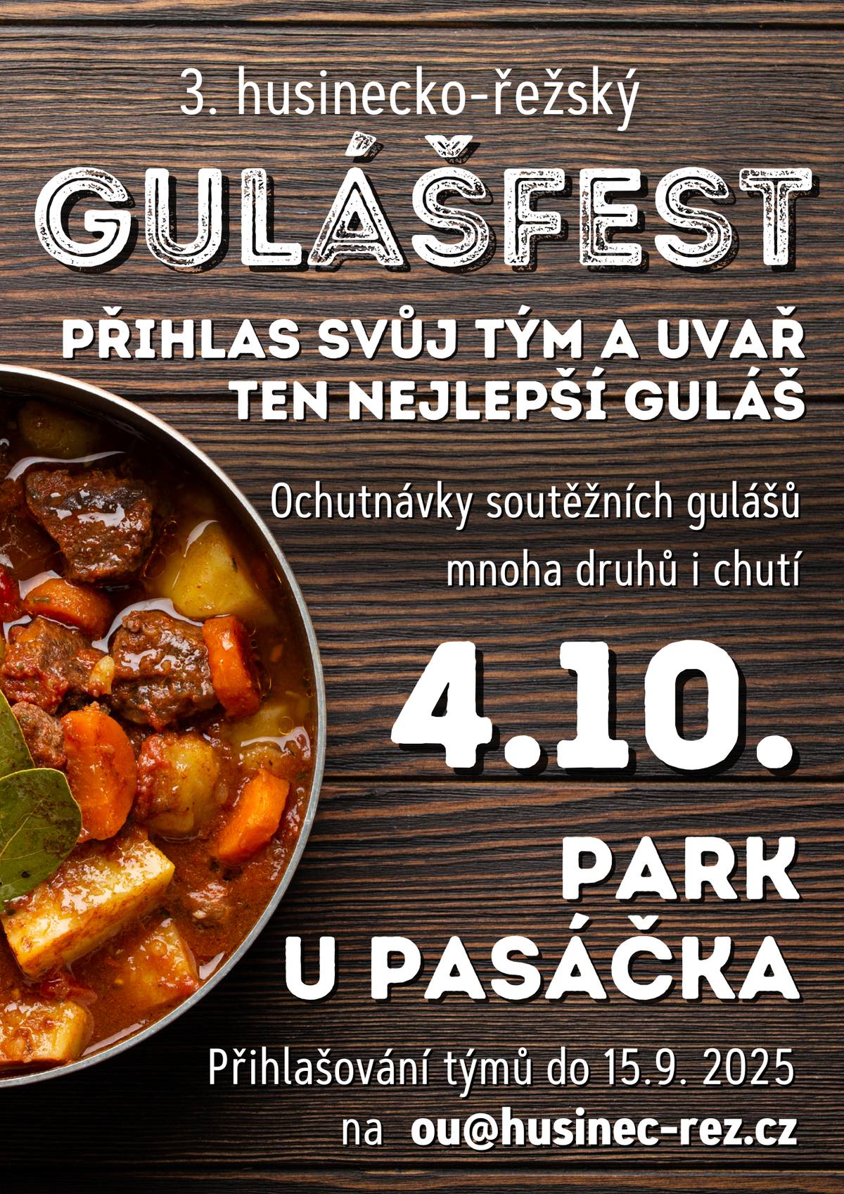 Přihlaště svůj tým a uvařte  nejlepší guláš na Gulášfestu 2025, který proběhne dne 4.10.2025 Přihlašování týmů do 15.9.2025 na ou@husinec-rez.cz tým OÚ