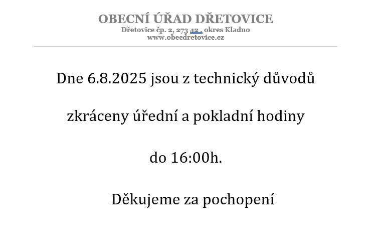 Dne 6.8.2025 jsou z technických důvodů zkráceny úřední a pokladní hodiny do 16:00h.