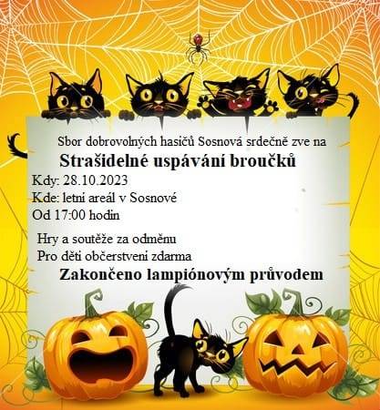 Sbor dobrovolných hasičů v Sosnové pořádají dne 28.10.2023 od 17 hodin strašidelné uspávání broučků. Jste srdečně zváni.