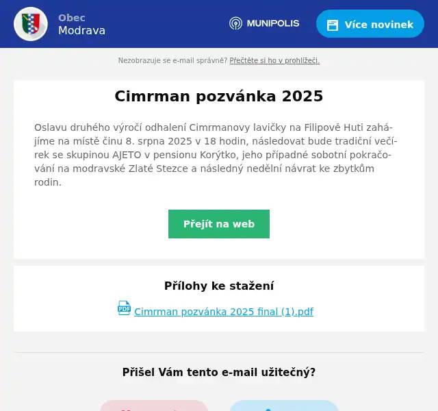 Oslavu druhého výročí odhalení Cimrmanovy lavičky na Filipově Huti zahájíme na místě činu 8. srpna 2025 v 18 hodin, následovat bude tradiční večírek se skupinou AJETO v pensionu Korýtko, jeho případné sobotní pokračování na modravské Zlaté Stezce a následný nedělní návrat ke zbytkům rodin.