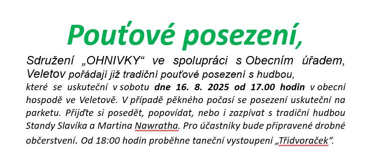 Tradiční pouťové posezení s hudbou se uskuteční v sobotu 16. srpna 2025 od 17.00 hodin v obecní hospodě ve Veletově.