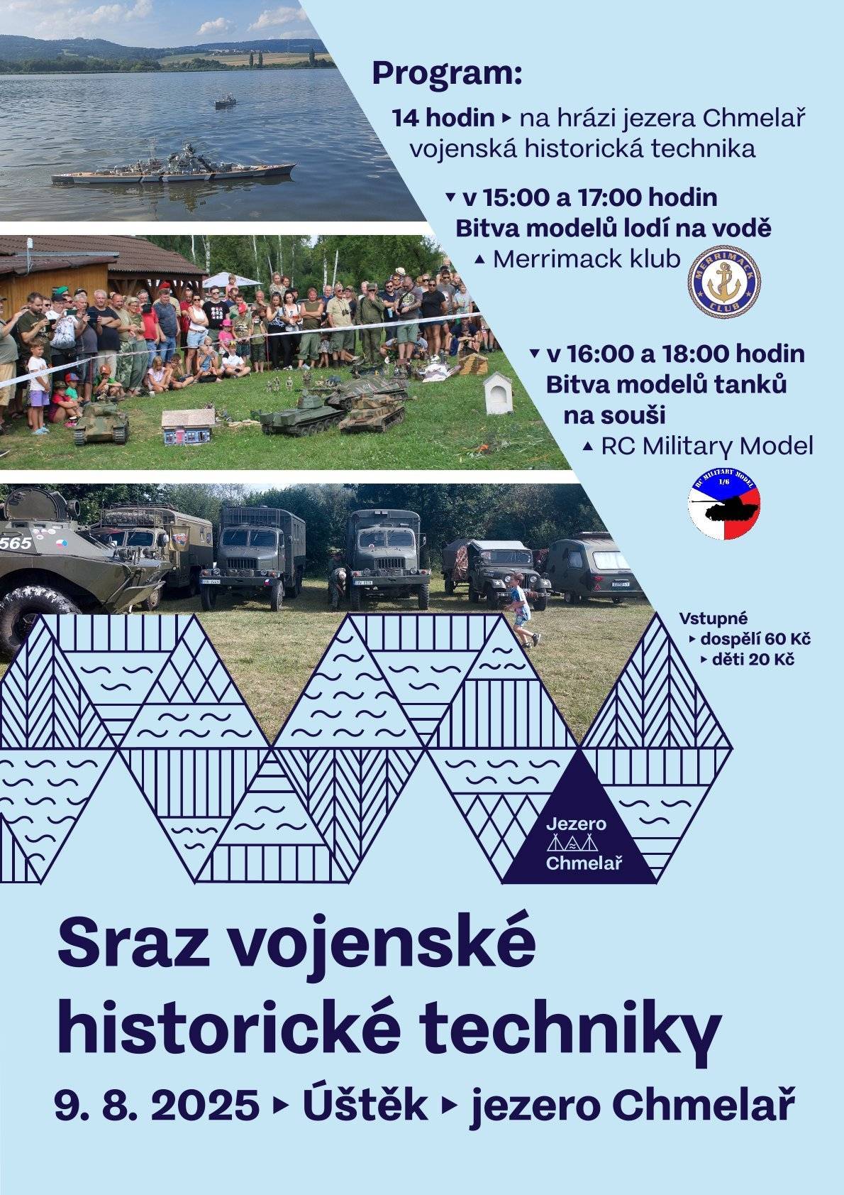 Zveme vás zítra 9. 8. od 14 hodin na Sraz vojenské historické techniky k jezeru Chmelař. Mimo historických vojenských vozů můžete také vidět bitvy modelů tanků na souši a modelů lodí ve vodě.
