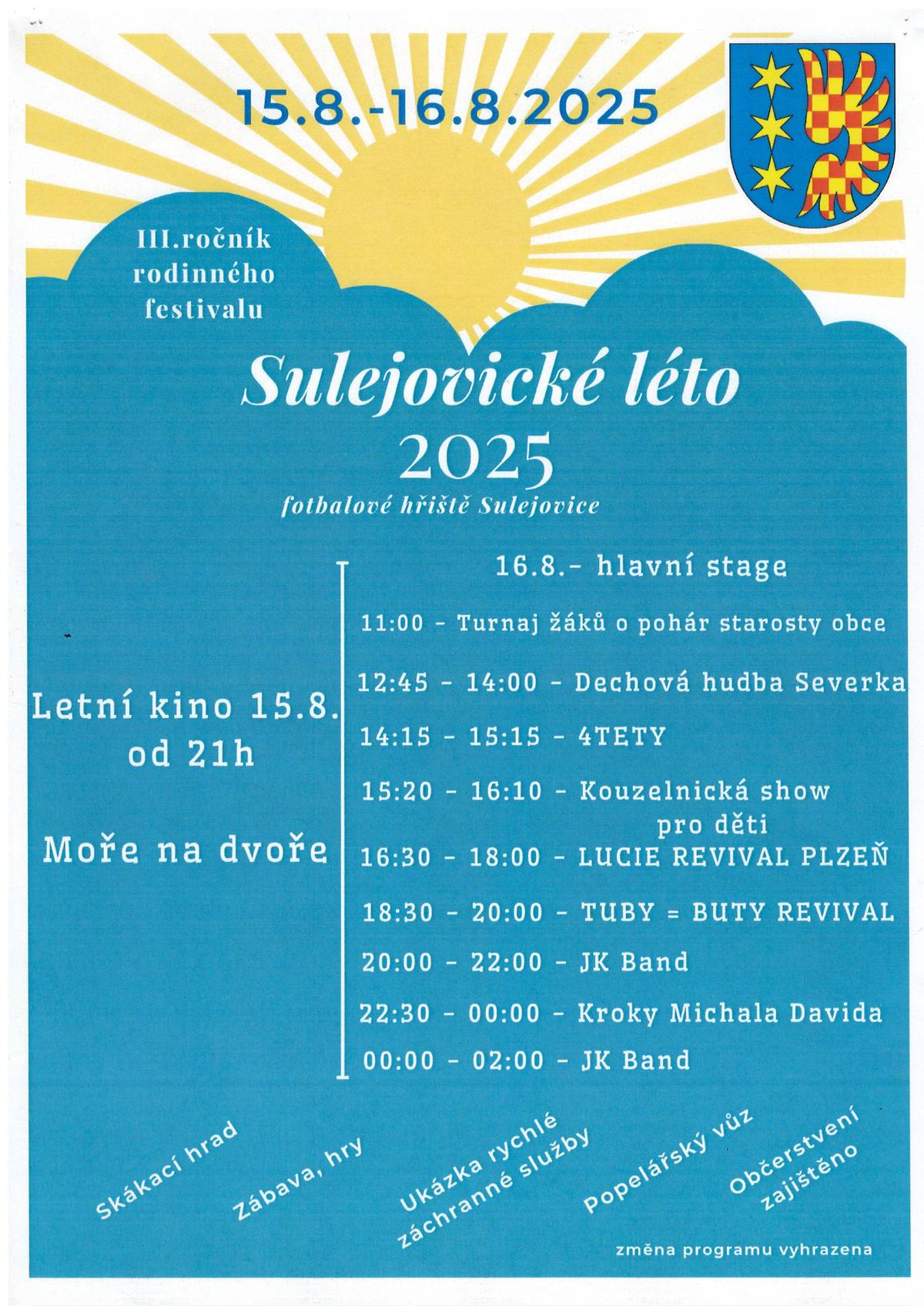 Zveme všechny zájemce o kulturní vyžití na III. rocník rodinného festivalu Sulejovické léto 2025, který se koná již tento víkend 15.8.-16.8.2025 na místním fotbalovém hřišti. Program v přiloženém plakátu.  Bohatý program, občerstvení zajištěno, pěkné počasí objednáno, tak přijďte ocenit snahu kulturní komise a příjemně se pobavit.