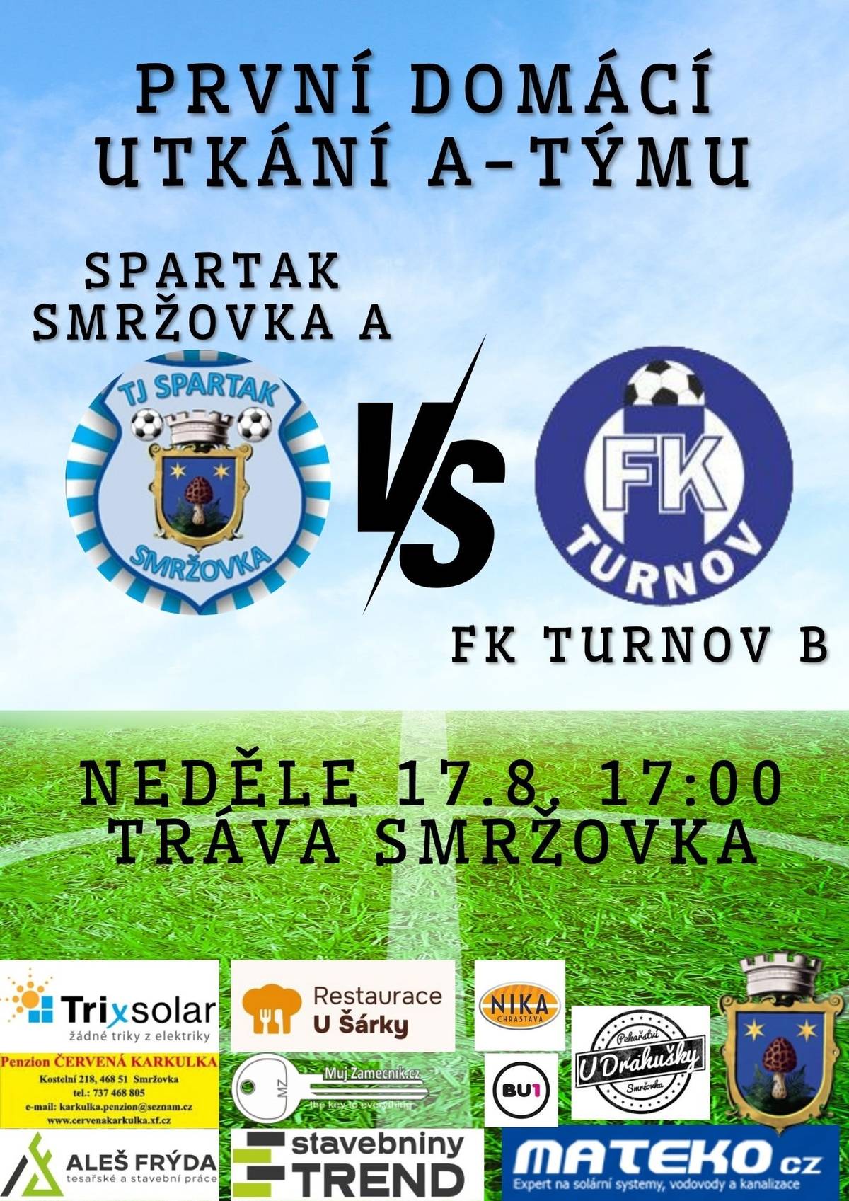 Fotbalové fanoušky zveme v neděli 17. 8. od 17.00 hodin na utkání TJ Spartak Smržovka A a FK Turnov B na hřišti ve Sportovní ulici.
